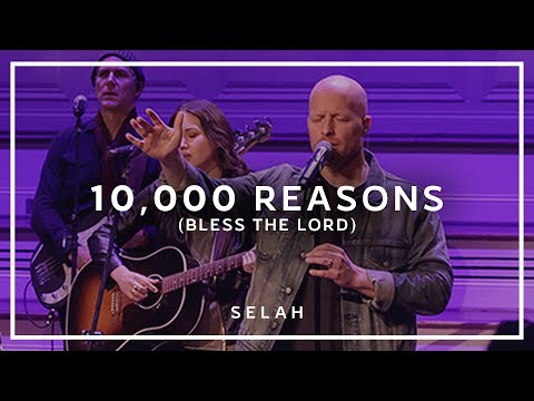 10,000 Reasons Bless The Lord (Live) – Selah [Official Video] – Christians Song